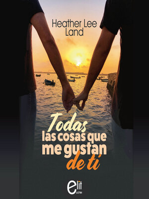 cover image of Todas las cosas que me gustan de ti